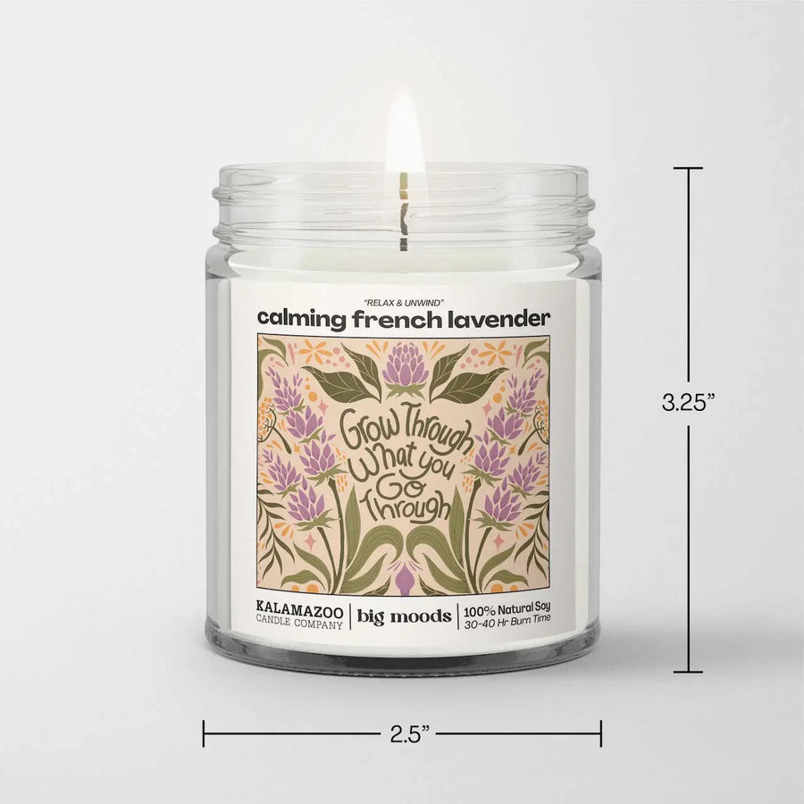 "Grow Through" Calming French Lavender - Soy Candle