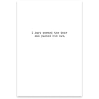 Pushed Him Out Greeting Card