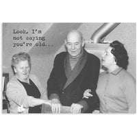 You're Old Greeting Card