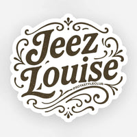 Jeez Louise - Vinyl Decal Sticker