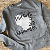 Fridays are for Fish Frys and Old Fashioneds Crewneck Sweatshirt - Grey
