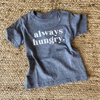 Always Hungry T-Shirt - Grey