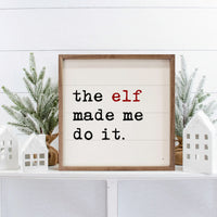 The Elf Made Me Do It