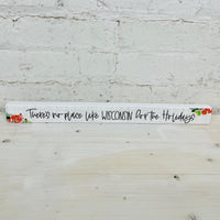 No Place Like Wisconsin Talking Stick