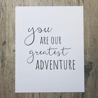 You Are Our Greatest Adventure Nursery Print