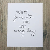 You're My Favorite Thing About Every Day Nursery Print