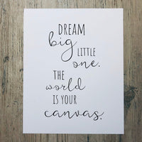 Dream Big Little One Nursery Print