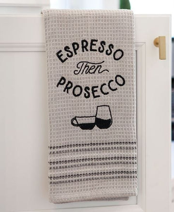Espresso Then Prosecco Dish Towel