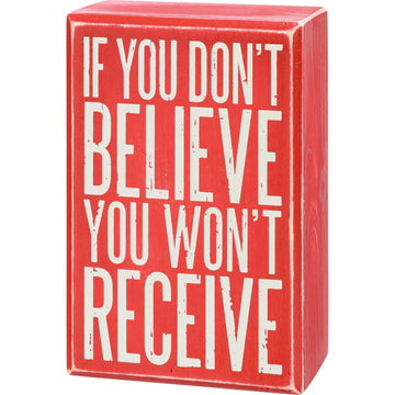 If You Don't Believe Box Sign