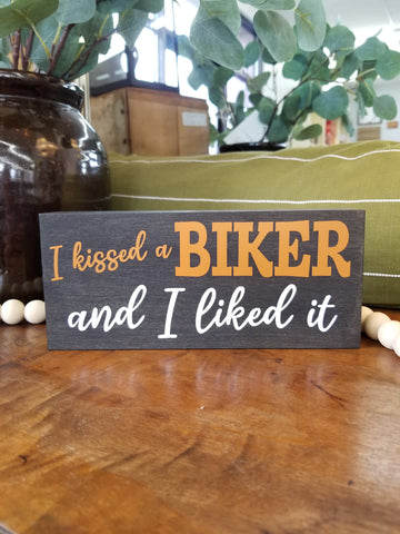 I Kissed A Biker Block Sign