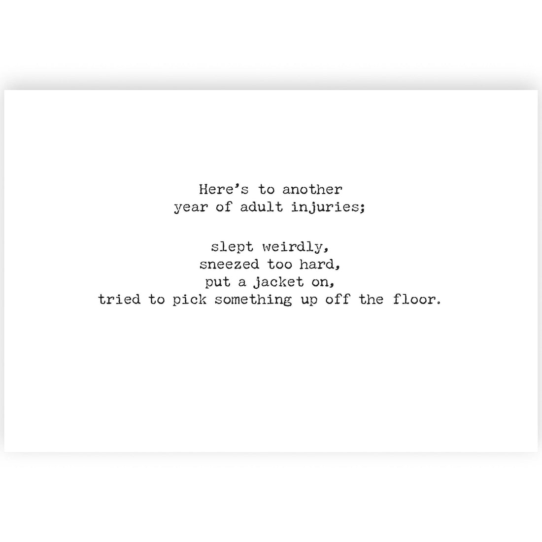 Another Year Of Adult Injuries Greeting Card