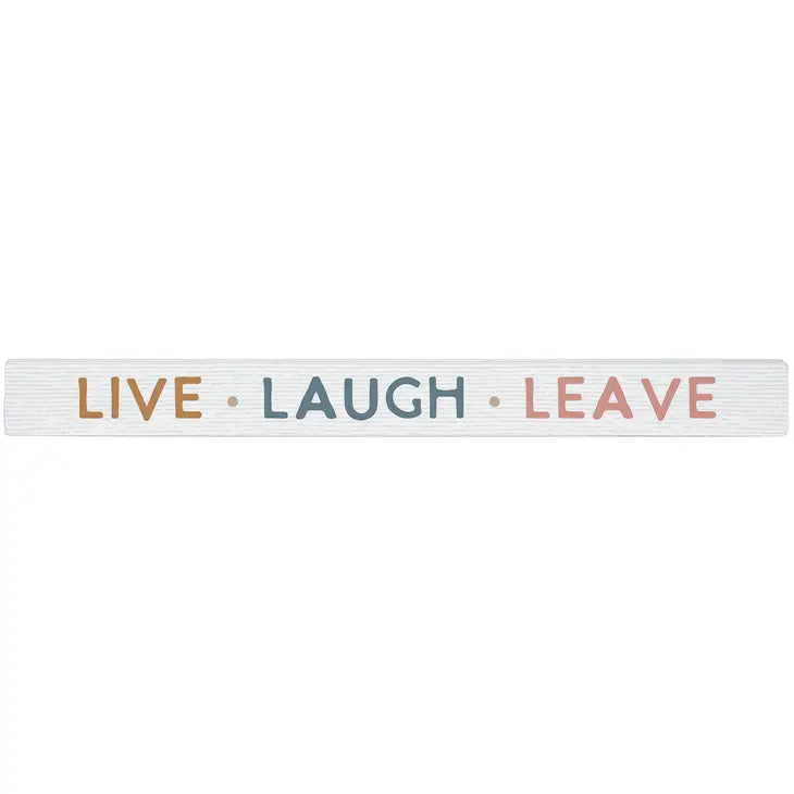 Live Laugh Leave Talking Stick