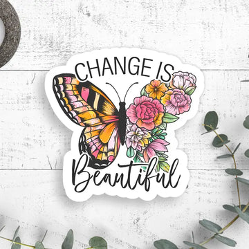Change Is Beautiful Vinyl Sticker