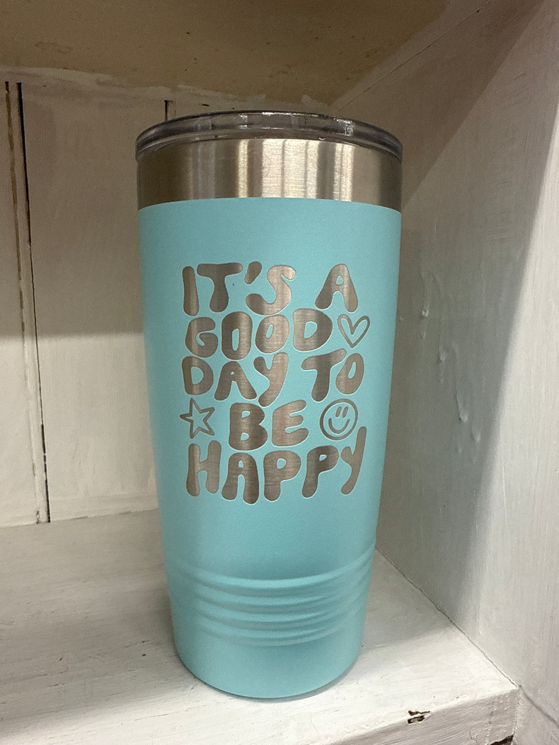 Good Day To Be Happy Tumbler