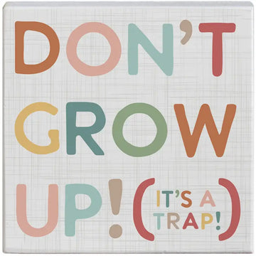 Don't Grow Up Talk Block