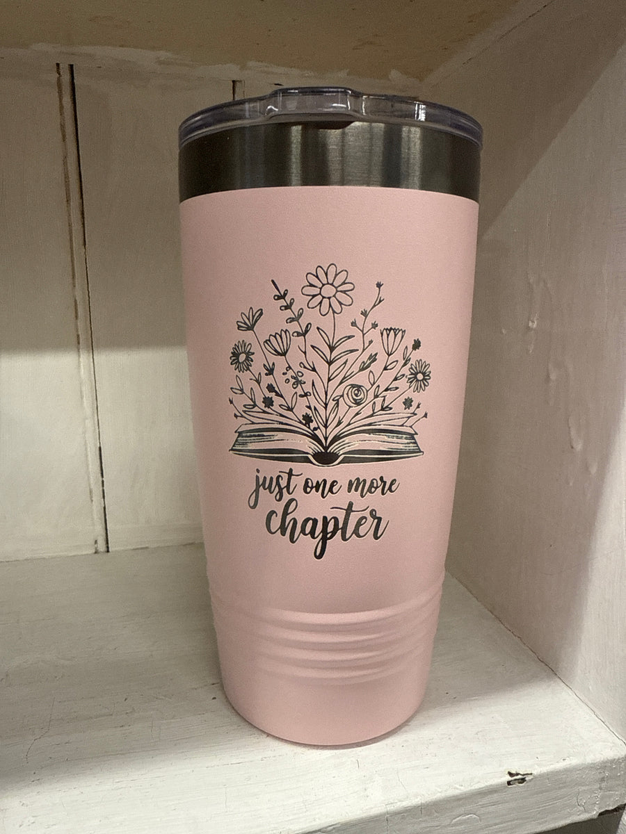 Just One More Chapter Tumbler