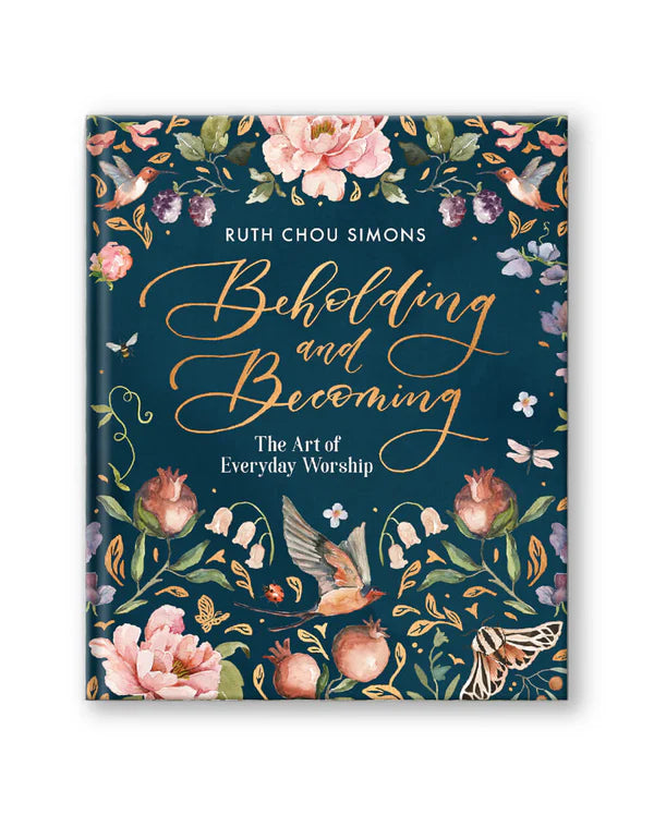 Beholding and Becoming: The Art of Everyday Worship