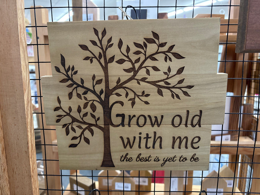 Grow Old With Me Wooden Laser Sign