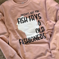 Fridays are for Fish Frys and Old Fashioneds Crewneck - Pink