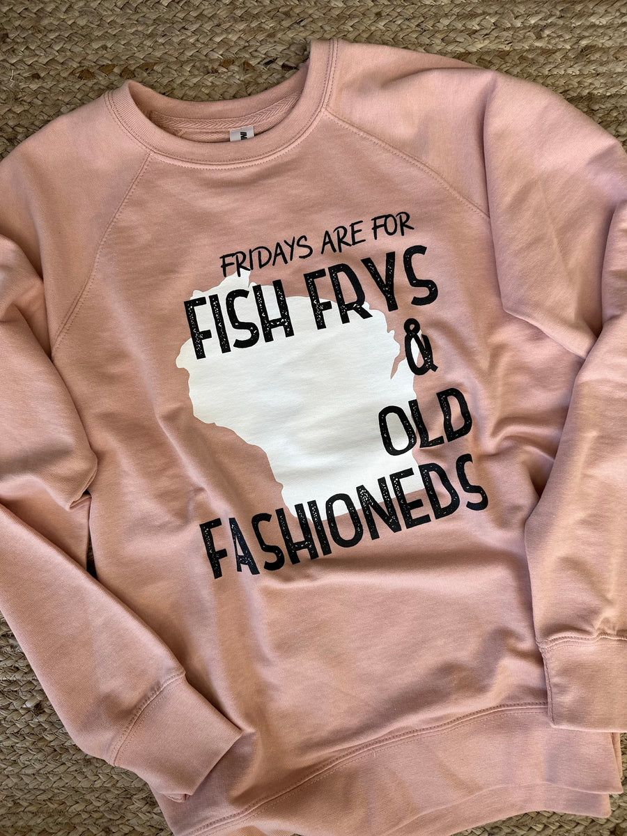 Fridays are for Fish Frys and Old Fashioneds Crewneck - Pink