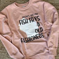 Fridays are for Fish Frys and Old Fashioneds Crewneck - Pink