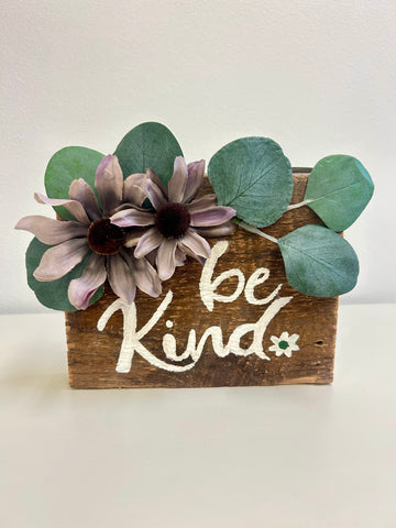 Be Kind Sign + Floral