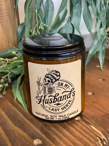 On My Husband's Last Nerve Soy Wax Candle