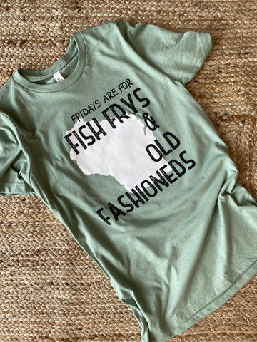 Fridays are for Fish Frys and Old Fashioneds Sage Tee - Unisex!