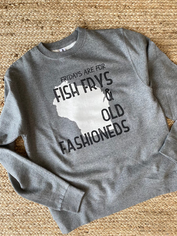Fridays are for Fish Frys and Old Fashioneds Crewneck Sweatshirt - Grey