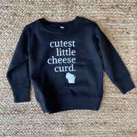 Cutest Little Cheese Curd Sweatshirt Crewneck - Black