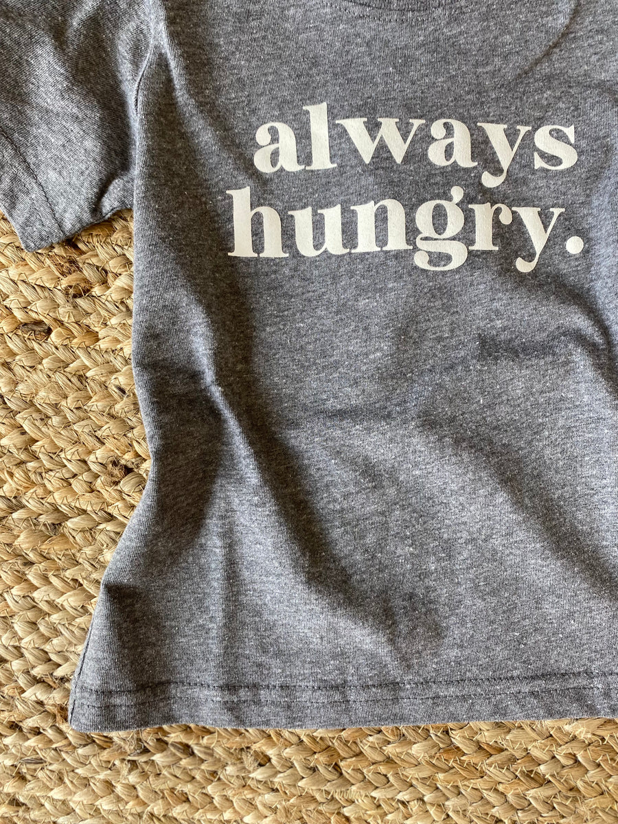 Always Hungry T-Shirt - Grey
