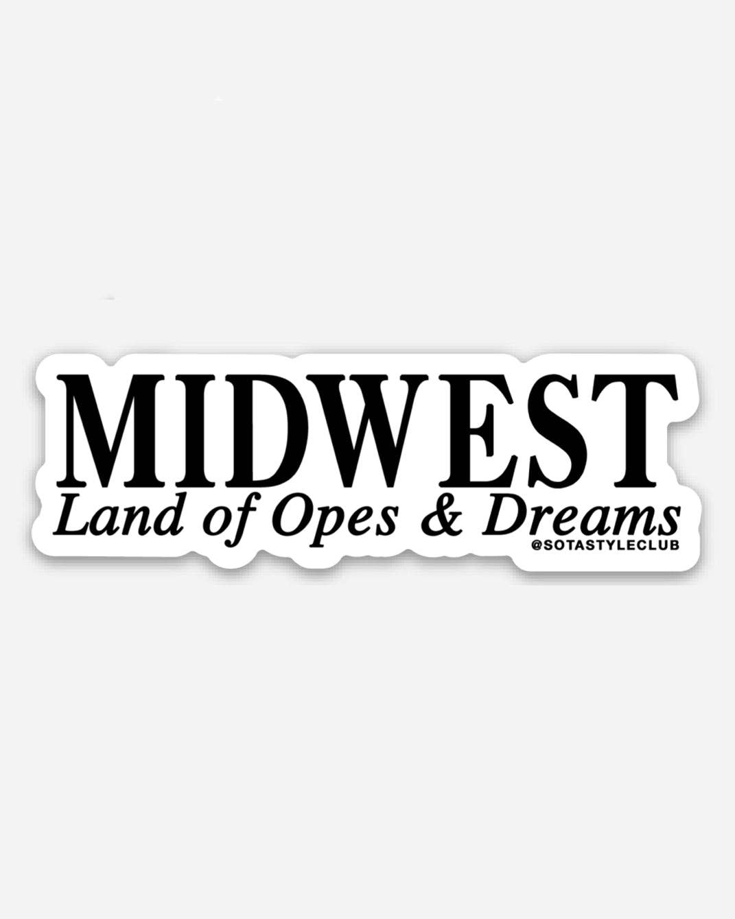 MIDWEST Land of Opes & Dreams - Vinyl Decal Sticker