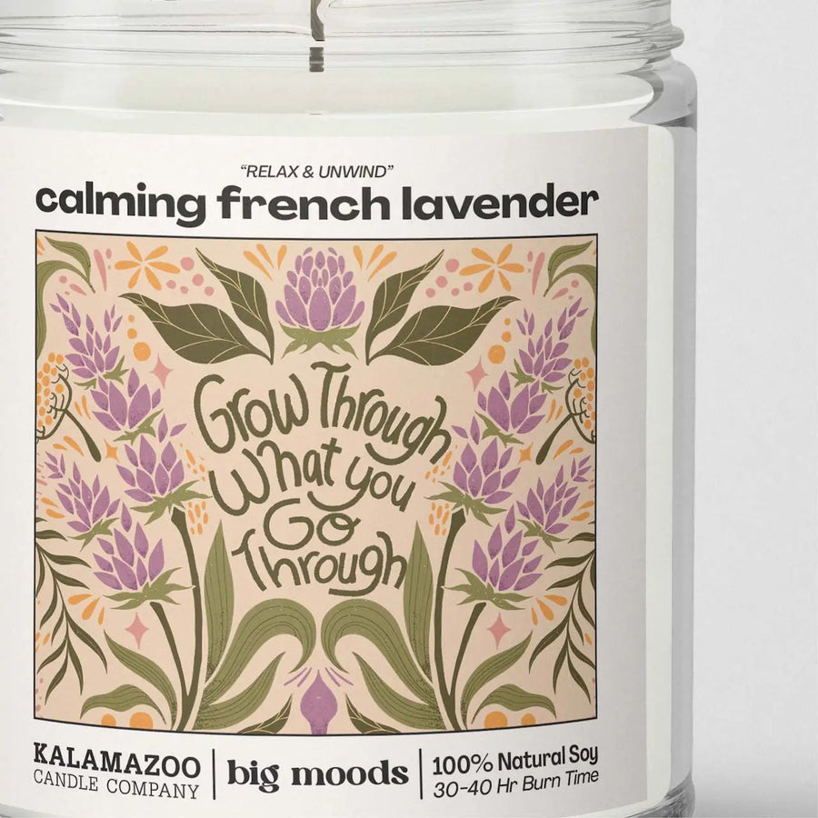 "Grow Through" Calming French Lavender - Soy Candle