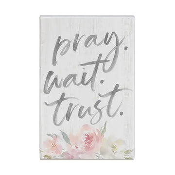 Pray Wait Trust