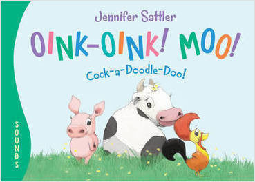 Oink-Oink! Moo! Cock-a-Doodle-Doo!
