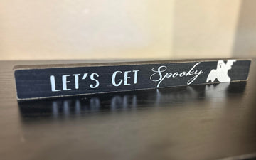 Let's Get Spooky Sign