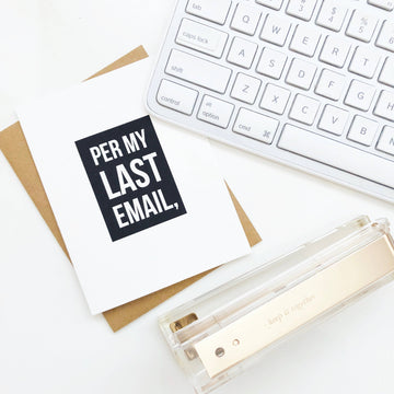 Per My Last Email Card
