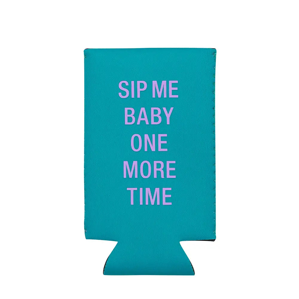 Sip me Baby Slim Koozie