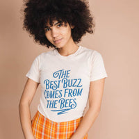The Best Buzz Comes From The Bees Tee