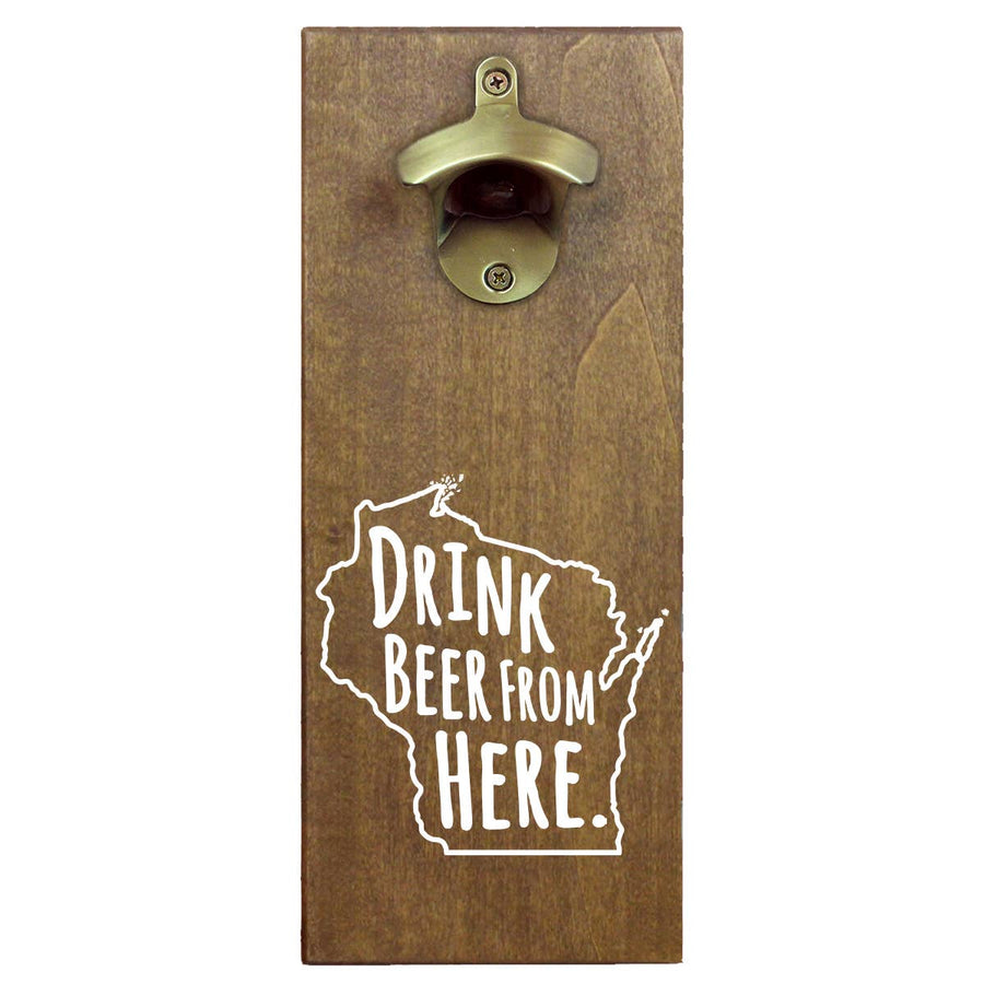 Drink Beer from Here Bottle Opener