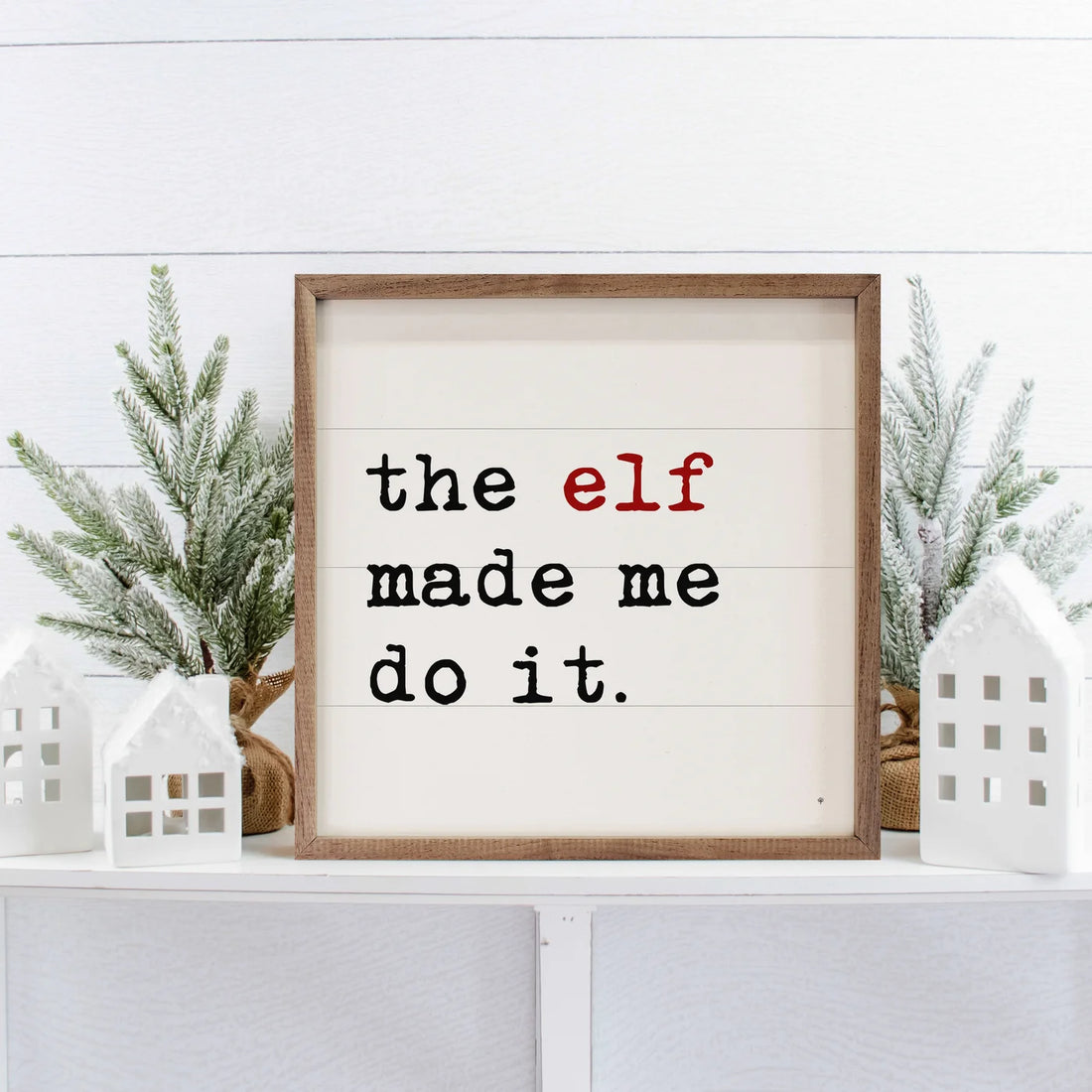 The Elf Made Me Do It