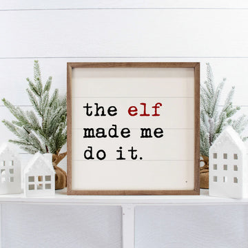 The Elf Made Me Do It