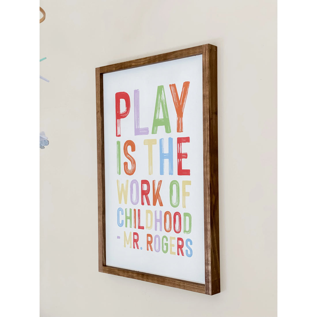 Play Is the Work of Childhood - Mr. Rogers