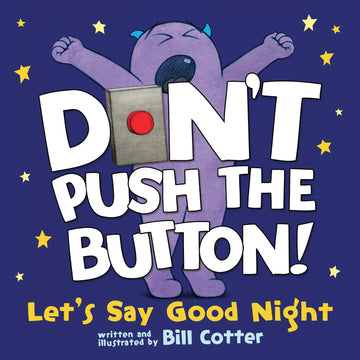 Don't Push The Button! Let's Say Good Night - Board Book