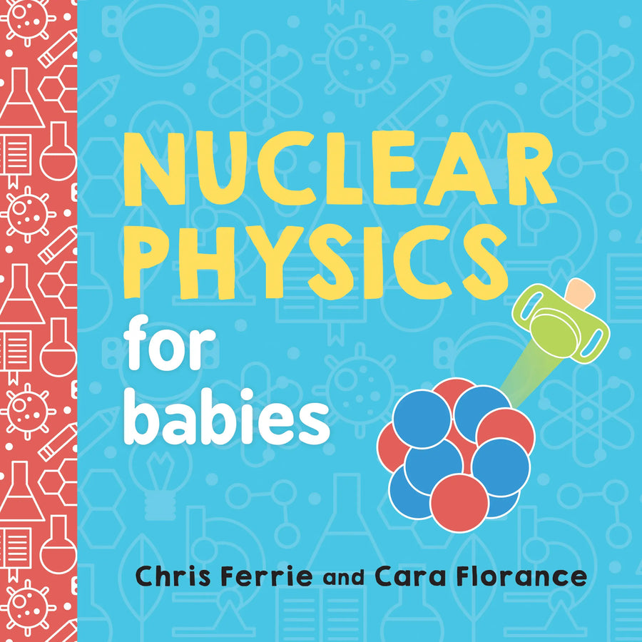 Nuclear Physics for Babies Book