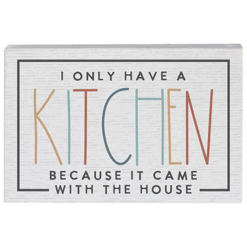 Only Have A Kitchen