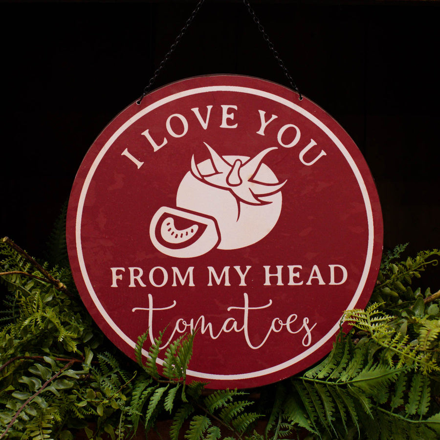 Love You From My Head "Tomatoes" Metal Hanging Sign