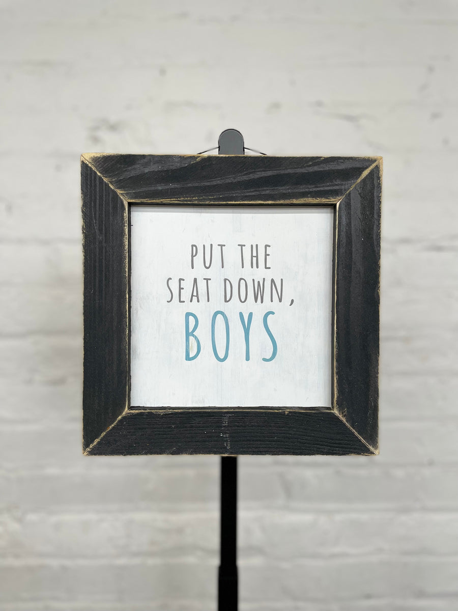Jan Michaels' Put the Seat Down Hanging Sign - Black Wash Frame