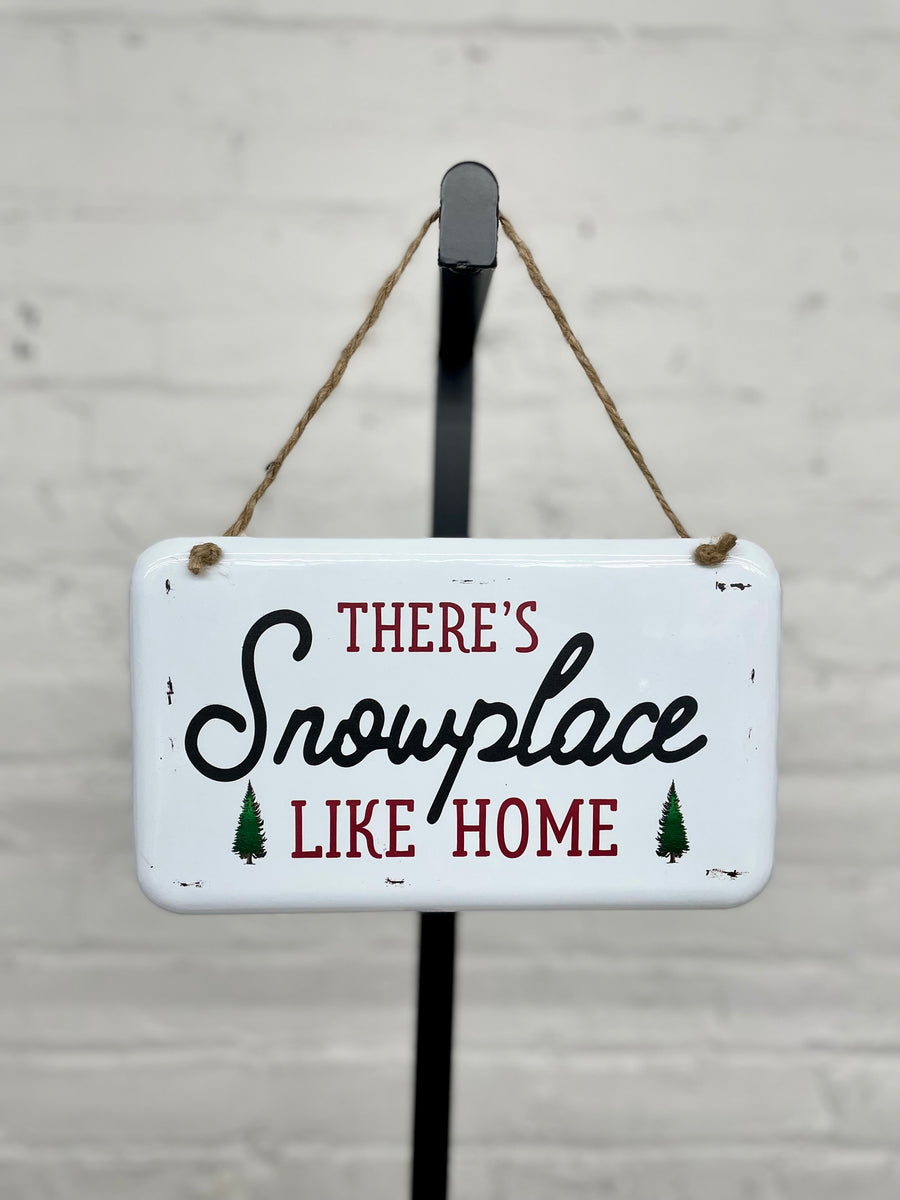 There's Snowplace Like Home Enamel Hanging Sign