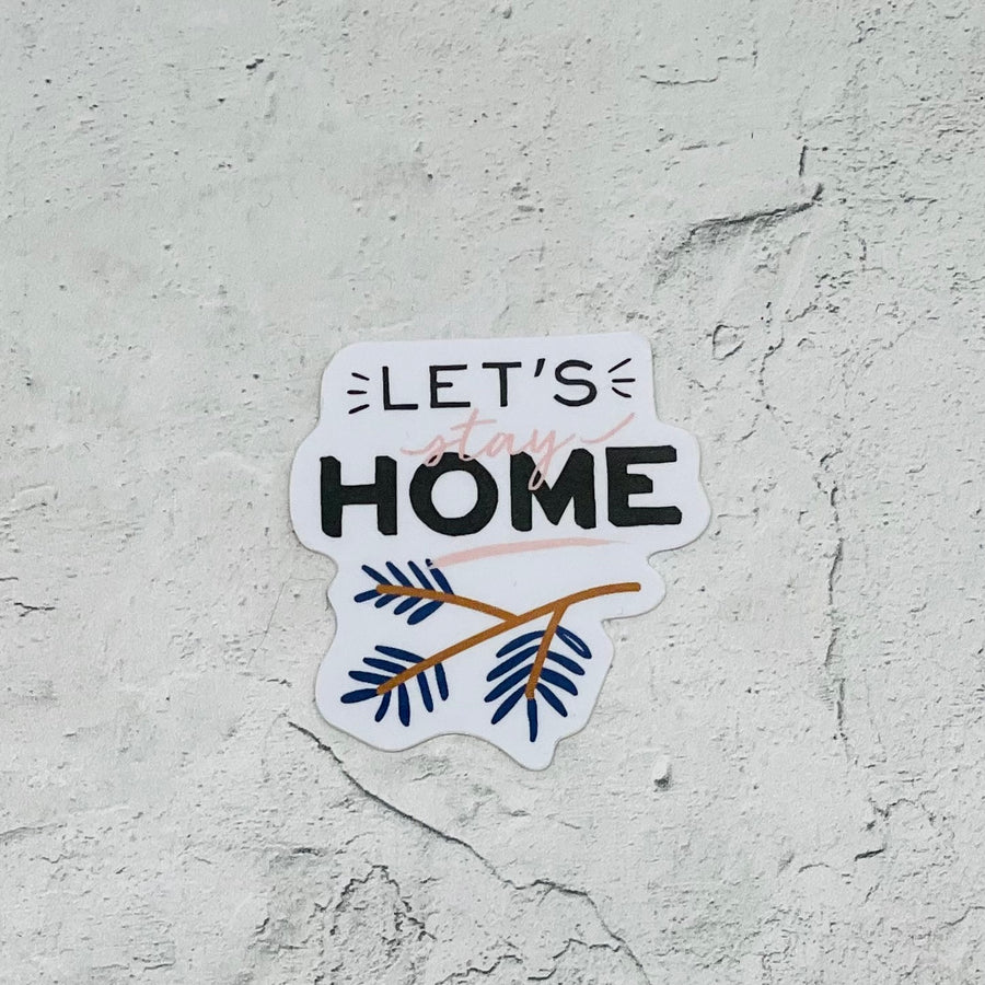 Let's Stay Home Sticker